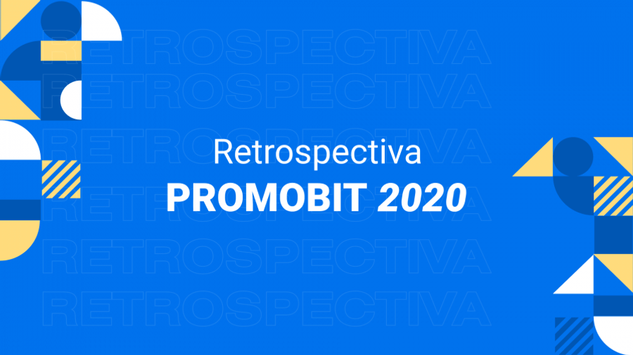 Capa do artigo Retrospectiva Promobit 2020: o que de melhor aconteceu durante o ano